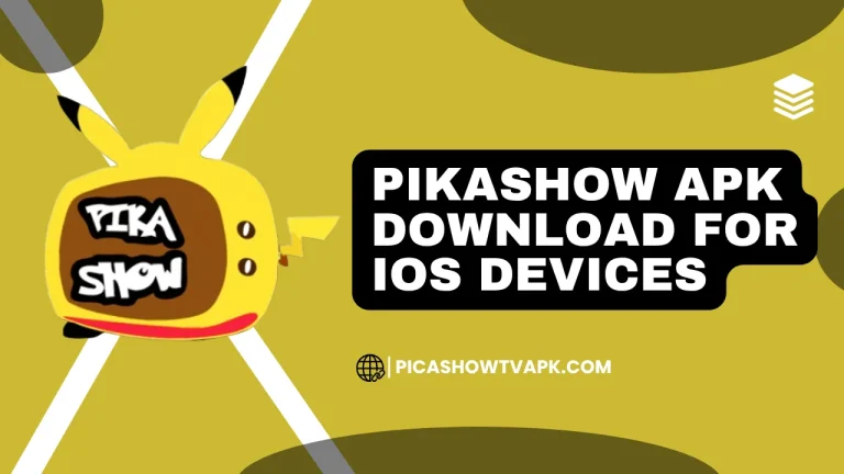 PikaShow APK Download for iOS Devices